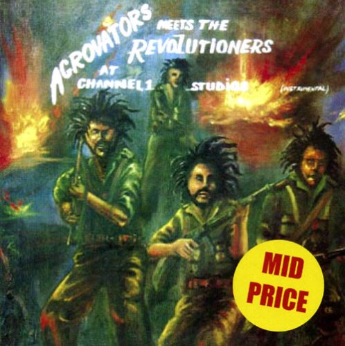 CD-Charts  Music : Agrovators Meets the Revolutioners at Channel 1 Studios