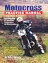 The motocross practice manual: Including the 47 absolute techniques of motocross