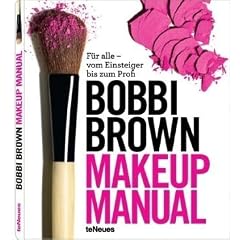 Makeup Manual: F�r alle - vom Einsteiger bis zum Profi