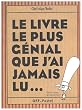 Le livre le plus g�nial que j'ai jamais lu...