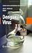 Dengue Virus (Current Topics in Microbiology and Immunology)