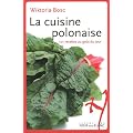 La cuisine polonaise : 101 recettes au go�t du jour
