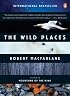 The Wild Places (Penguin Original)