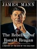 Review Tantor Media, Inc  / The Rebellion of Ronald Reagan: A History of the End of the Cold War