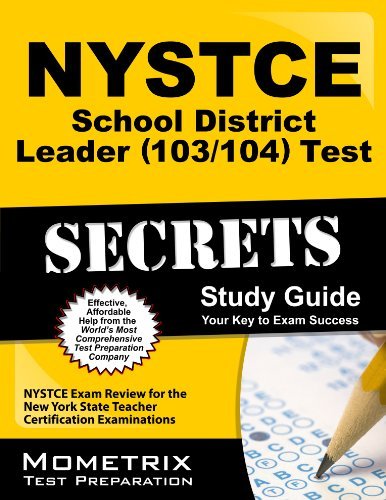 By NYSTCE Exam Secrets Test Prep NYSTCE School District Leader (103/104) Test Secrets Study Guide: NYSTCE Exam Review for the New Yor