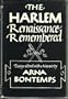 The Harlem Renaissance Remembered: Essays Edited with a Memoir by Arna Bontemps