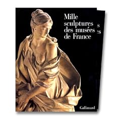 Mille sculptures des mus�es de France