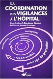 La coordination des vigilances a l'h�pital