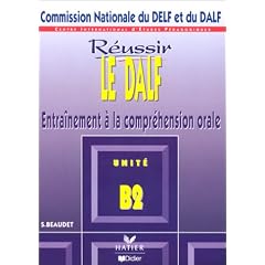 Le DALF : Entra�nement � la compr�hension orale, unit� B2