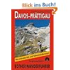 Davos - Pr�ttigau. Die sch�nsten Tal- und H�henwanderungen