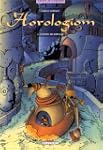 Horologiom, tome 2 : L'instant du Dam...