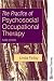 The Practice of Psychosocial Occupational Therapy Third Edition.