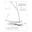 The Making of Tom Cat: A Fathom Wide, by Two-Plus Long, and Half a Fathom Deep by William Garden
