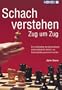 Schach verstehen Zug um Zug