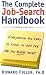 Complete Job-Search Handbook: Third Edition: Everything You Need To Know To Get The Job You Really Want by Howard E. Figler ISBN 0805061916