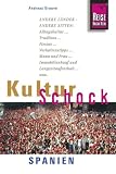 KulturSchock Spanien: Andere Länder - andere Sitten. Alltagskultur, Tradition, Fiestas, Verhaltenstipps, Mann und Frau, Immobilienkauf und Langzeitaufenthaltusw