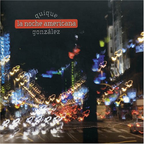 Quique Gonzalez - La Noche Americana - Zortam Music
