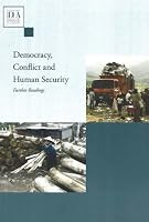 Democracy, Conflict and Human Security: Pursuing Peace in the 21st Century (Volume 2) (International IDEA Handbooks series)