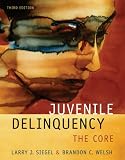 Juvenile Delinquency: The Core