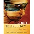 Juvenile Delinquency: The Core by Larry J. Siegel and Brandon C. Welsh