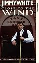 Jimmy White - Close To The Wind [VHS]