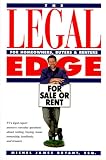 The Legal Edge: Expert Answers to Everyday Questions about Renting, Buying, Home Ownership, Landlords, and Tenants