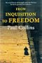 From Inquisition to Freedom