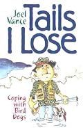 Tails I Lose: Coping with Bird Dogs