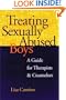 Treating Sexually Abused Boys: A Practical Guide for Therapists & Counselors (A Jossey Bass title)