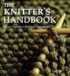 The Knitter's Handbook: Yarns, Needles, Stitches, Techniques (Knitting)