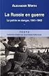 La Russie en guerre : Tome 1, La patrie en danger, 1941-1942