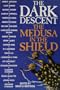 The Dark Descent The Medusa In The Shield