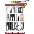 How to Get Happily Published/a Complete and Candid Guide (How to Get Happily Published)