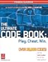 The Ultimate Code Book: Play. Cheat. Win. (Prima Games)