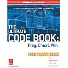 The Ultimate Code Book: Play. Cheat. Win. (Prima Games) by Michael Knight