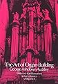 The Art of Organ Building (Volume 2 of 2)