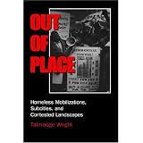 Out of Place: Homeless Mobilizations, Subcities, and Contested Landscapes (Suny Series - Interruptions - Border Testimony(Ies) and Critical Discourses)