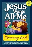 Jesus Wants All of Me: Trusting God