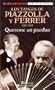 Los Tangos de Piazzolla y Ferrer: 1967-1971: Quereme Asi Piantao (Biblioteca La Siringa) (Spanish Edition)