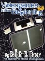 Videogames: In the Beginning