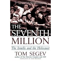 The Seventh Million: The Israelis and the Holocaust