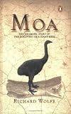 Moa: The dramatic story of the discovery of a giant bird