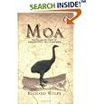 Moa: The dramatic story of the discovery of a giant bird by Richard Wolfe