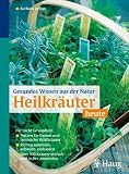 Produkt-Bild: Gesundes Wissen aus der Natur: Heilkr&auml;uter heute: F&uuml;r mehr Gesundheit: Nutzen Sie Exoten und heimische Wildkr&auml;uter. Richtig sammeln, anbauen, einkaufen. 98 Kr&auml;uter einfach und sicher anwenden