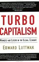 Turbo-Capitalism: Winners and Losers in the Global Economy