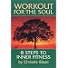 Workout for the Soul: Eight Steps to Inner Fitness