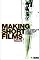 Making Short Films: The Complete Guide from Script to Screen