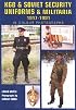 KGB & Soviet State Security Uniforms & Militaria 1917-91 In Color Photographs