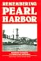 Remembering Pearl Harbor: Eyewitness Accounts by U.S. Military Men and Women