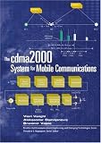 The cdma2000 System for Mobile Communications: 3G Wireless Evolution (Prentice Hall Communications Engineering and Emerging Technologies Series)